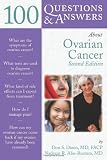 100 Questions and Answers About Ovarian Cancer (Jones and Bartlett 100 Q A)