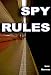 Spy Rules
