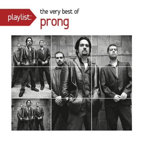Prong - Playlist: The Very Best Of Prong - Zortam Music