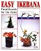 Easy Ikebana: Floral Accents for the Home