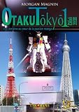 acheter livre occasion Otaku Tokyo isshukan: Une semaine au coeur de la passion manga
