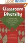 Classroom Diversity: Connecting Curriculum to Students' Lives