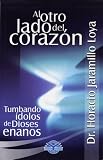 Al Otro Lado del Corazon (Spanish Edition)