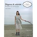 El�gance & sobri�t�: Robes et tuniques. Patrons en taille r�elle. Tailles: S, M, L, XL.