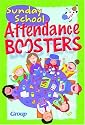 Sunday School Attendance Boosters: 165 Fresh and New Ideas