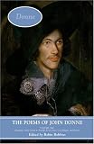 The Poems of John Donne: Volume One