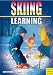 Skiing: Learning (Learning... Training...)