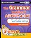 The Grammar Teacher's Activity-a-Day: 180 Ready-to-Use Lessons to Teach Grammar and Usage (JB-Ed: 5 Minute FUNdamentals)