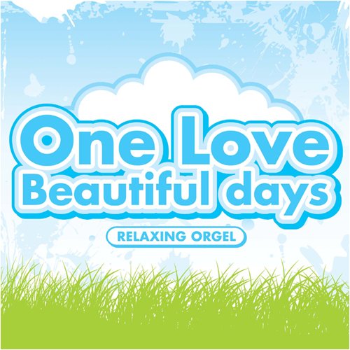 One Love/Beautiful days