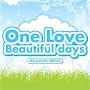 One Love/Beautiful days