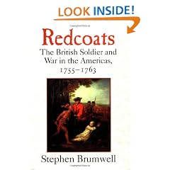 Redcoats: The British Soldier and War in the Americas, 1755-1763