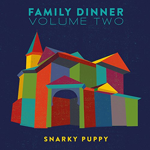 Album Art for Family Dinner Vol. 2 by Snarky Puppy