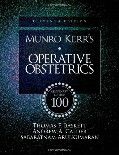 By Thomas F. Baskett - Munro Kerr's Operative Obstetrics: Centenary Edition: 11th (eleventh) Edition