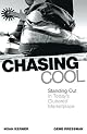 Chasing Cool: Standing Out in Today's Cluttered Marketplace