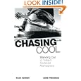 Chasing Cool: Standing Out in Today's Cluttered Marketplace