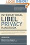 International Libel and Privacy Handbook: A Global Reference for Journalists, Publishers, Webmasters, and Lawyers, Second Edition