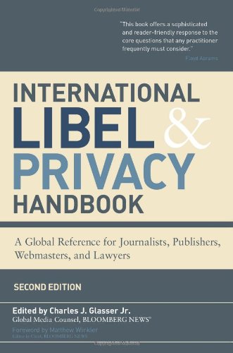 international libel and privacy handbook a global reference for journalists publishers webmasters and lawyers