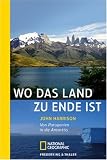 Produkt-Bild: Wo das Land zu Ende ist: Von Patagonien in die Antarktis