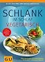 Schlank im Schlaf vegetarisch: �ber 100 Insulin-Trennkost-Rezepte f�r morgens, mittags und abends (Di�t & Gesundheit)