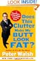 Does This Clutter Make My Butt Look Fat?: An Easy Plan for Losing Weight and Living More