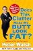 Does This Clutter Make My Butt Look Fat?: An Easy Plan for Losing Weight and Living More