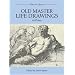 Old Master Life Drawings: 44 Plates (Dover Art Library)