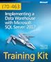 Training Kit (Exam 70-463): Implementing a Data Warehouse with Microsoft SQL Server 2012