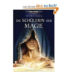 Die Sch�lerin der Magie: Roman