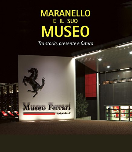 Maranello e il suo museo (Motori) (Italian Edition)