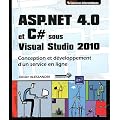 ASP.NET 4.0 et C# sous Visual Studio 2010 - Conception et d�veloppement d'un service en ligne