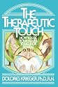 The Therapeutic Touch: How to Use Your Hands to Help or to Heal