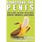 The most fun . . you can have . . with a penis !