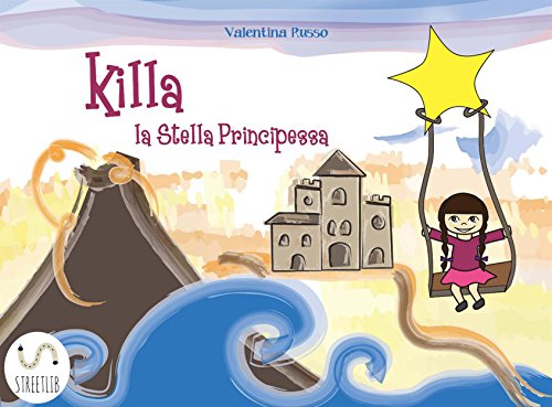 Killa, la stella principessa (Italian Edition)