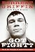 Got Fight?: The 50 Zen Principles of Hand-to-Face Combat