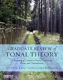Graduate Review of Tonal Theory: A Recasting of Common-Practice Harmony, Form, and Counterpoint