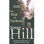 The Risk of Darkness de Susan Hill
