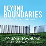 Beyond Boundaries: Learning to Trust Again in Relationships | John Townsend