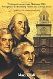 Writings Of An American Mother In 2010: Principles Of The Founding Fathers And Current Issues: . . . Planting The Seeds Of Leadership