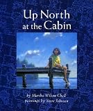 [(Up North at the Cabin )] [Author: Marsha Wilson Chall] [May-1992]