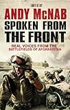Spoken from the front : real voices from the battlefields of Afghanistan