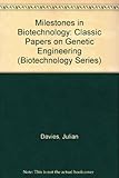 Milestones in biotechnology : classic papers on genetic engineering