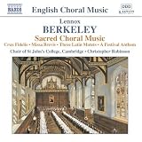 Berkeley: Sacred Choral Music