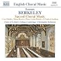Berkeley - Choral Works