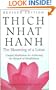 The Blooming of a Lotus: Revised Edition of the Classic Guided Meditation for Achieving the Miracle of Mindfulness