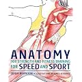Anatomy for Strength and Fitness Training for Speed and Sport