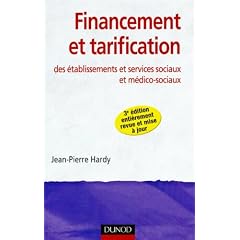 Financement et tarification des �tablissements et services sociaux et m�dico-sociaux - 3�me �dition