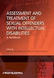 Assessment and treatment of sexual offenders with intellectual disabilities : a handbook