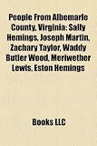 People from Albemarle County, Virginia: Sally Hemings, Joseph Martin, Zachary Taylor, Waddy Butler Wood, Meriwether Lewis, Eston Hemings