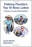 Fishing Florida's Top 12 Bass Lakes - Volume 2: Lake Okeechobee