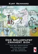 Der Solarpapst erinnert sich: Aus dem beruflichen und privaten Leben eines Pioniers der Solartechnik